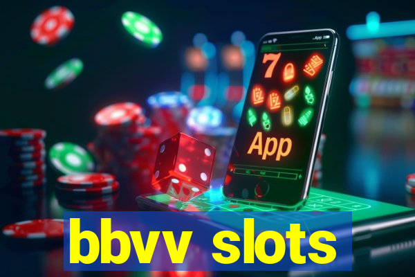 bbvv slots